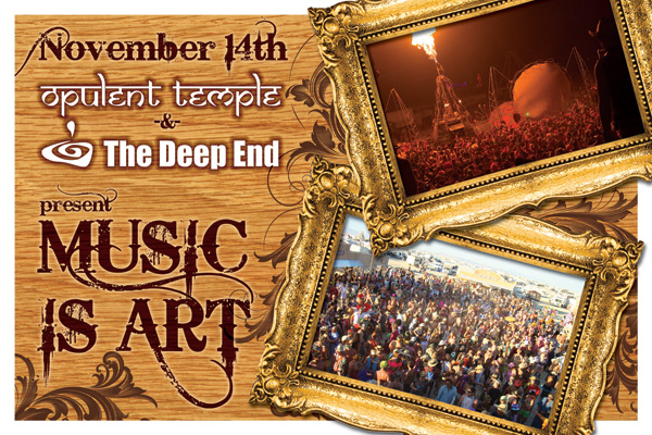 Opulent Temple & Deep End present Music Is Art a Post Playa Party