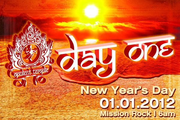 Opulent Temple presents  Day One – New Years Day 2012 at Mission Rock