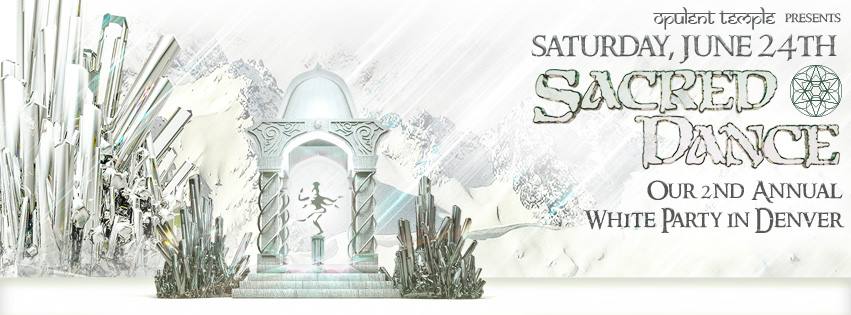 Opulent Temple’s 2nd Annual Sacred Dance ‘White Party’ Denver 2017