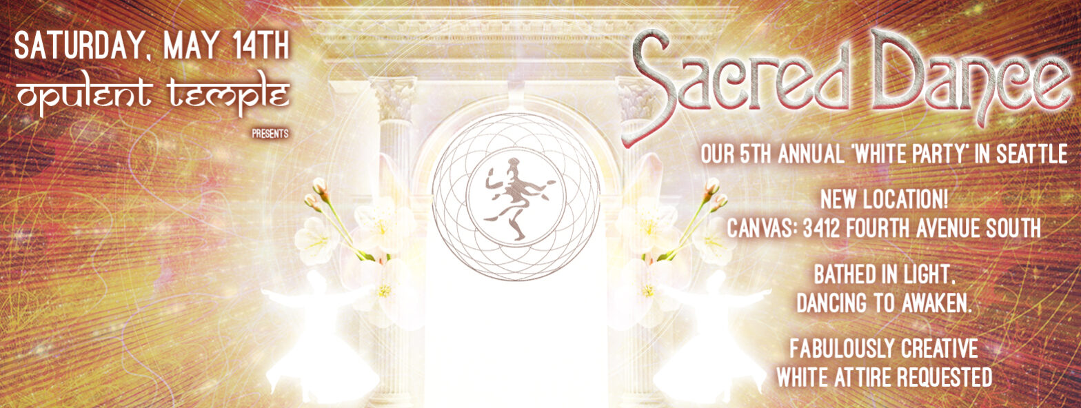 Our 5th Annual Sacred Dance ‘White Party’ in Seattle 2016