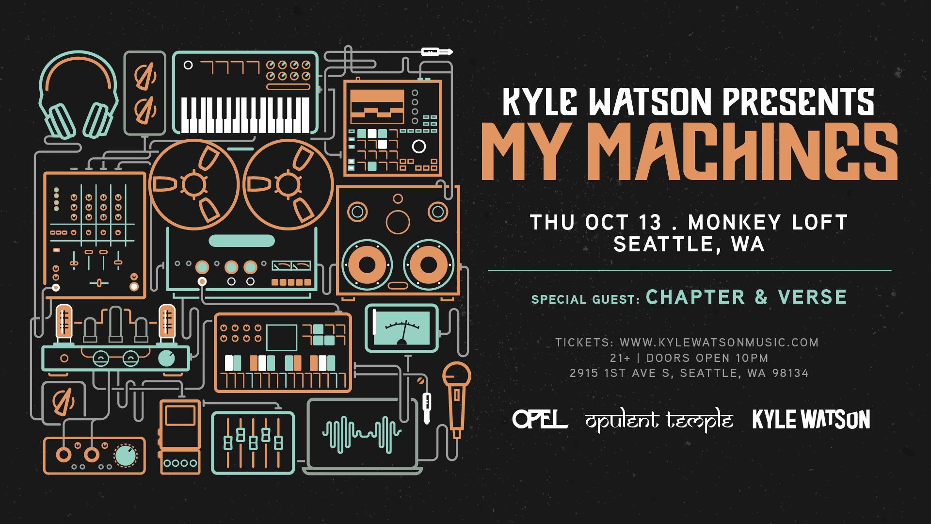 Kyle Watson presents My Machines, in assoc. w Opulent Temple Seattle & Opel