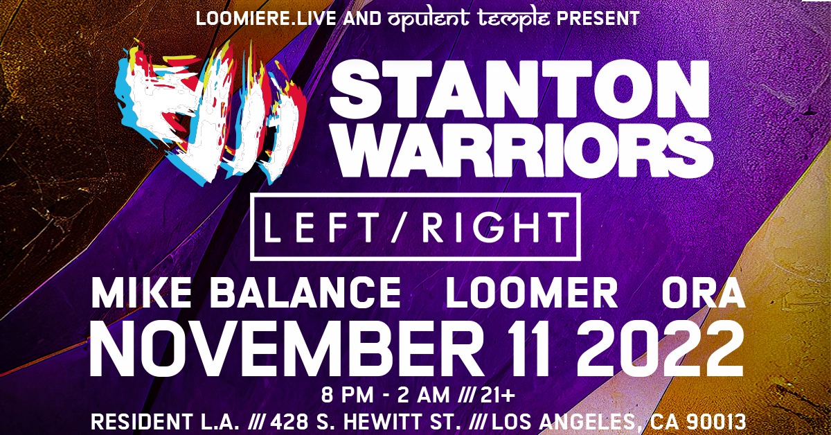 Opulent Temple & Loomiere.Live present Stanton Warriors