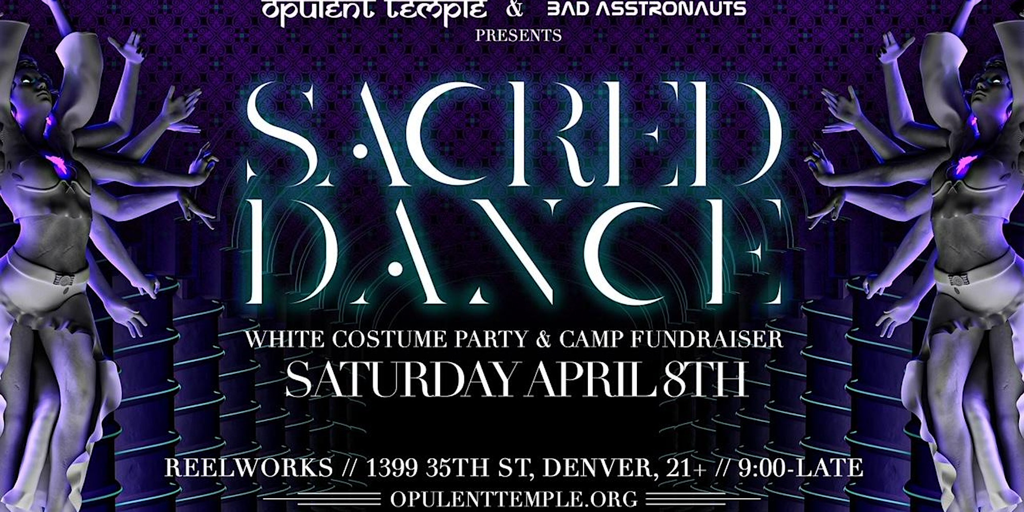 OPULENT TEMPLE & BAD ASSTRONAUTS : SACRED DANCE (WHITE COSTUME PARTY)